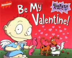 Be My Valentine (Rugrats) 0689830653 Book Cover