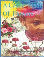 A Castle Made Of Flowers 1690104538 Book Cover