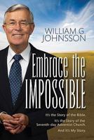 Embrace the Impossible: It's the Story of the Bible It's the Story of the Seventh-day... 0828023557 Book Cover