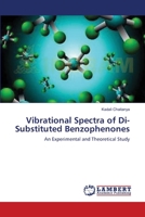 Vibrational Spectra of Di-Substituted Benzophenones 365911460X Book Cover