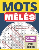 Mots mêlés - Grand format pour adultes: 80 Grilles pour une détente cérébrale ! B0C6VZ3VVJ Book Cover