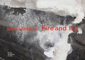 Emma Stibbon: Fire and Ice 1912520257 Book Cover