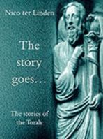 The Story Goes: The Stories Of The Torah 0334027640 Book Cover