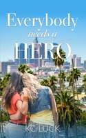 Everybody Needs a Hero B0DQ6GZ21D Book Cover