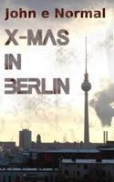 X-Mas in Berlin 1522799281 Book Cover