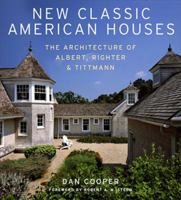 New Classic American Houses: The Architecture of Albert, Righter & Tittmann 0865652538 Book Cover