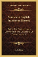 Studies in English Franciscan History 1430446234 Book Cover