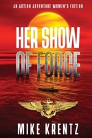 Her Show of Force B0DWKWZS67 Book Cover