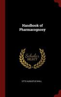 Handbook of Pharmacognosy 1016408102 Book Cover