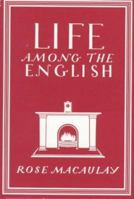 Life Among the English (Writer's Britain) 1853752312 Book Cover