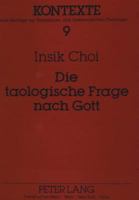 Die Taologische Frage Nach Gott: Paul Tillichs Philosophischer Gottesbegriff Des «Seins-Selbst» Und Sprachliche Verantwortung Des Glaubens in Begegnun 3631440170 Book Cover