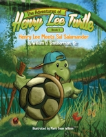 Adventures of Henry Lee Turtle : Henry Lee Meets Sal Salamander 1956247904 Book Cover