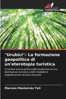 "Urubici": La formazione geopolitica di un'eterotopia turistica 6207288149 Book Cover