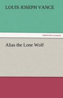 Alias the Lone Wolf 1986901068 Book Cover