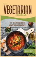 Easy Vegetarian Cookbook: 50+ Ideas For Your Healthy And Vegetarian Homemade Meals 1801592136 Book Cover