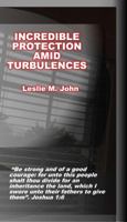Incredible Protection: Amid Turbulences 0998518115 Book Cover