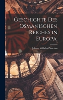 Geschichte des osmanischen Reiches in Europa. 1016363893 Book Cover