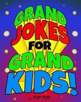 Grand Jokes for Grand Kids! 197463132X Book Cover