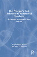 The Principal's Desk Reference to Professional Standards: Actionable Strategies for Your Practice 036770269X Book Cover