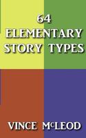 64 Elementary Story Types 1500543195 Book Cover