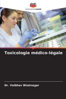 Toxicologie médico-légale 6209331947 Book Cover