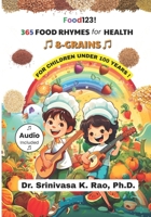 365 Food Rhymes for Health-GRAINS: For Children Under 100 Years B0FRXGFV8K Book Cover