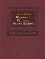 Lancashire Rhymes - Primary Source Edition 1016966075 Book Cover