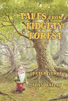 Tales from Fidgety Forest 1456779613 Book Cover