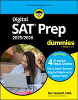 Digital SAT Prep 2025/2026 for Dummies: Book + 4 Practice Tests Online 1394258275 Book Cover