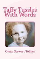 Taffy Tussles With Words 1477692843 Book Cover
