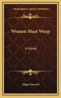 Women Must Weep 0548484554 Book Cover