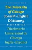 The University of Chicago Spanish - English English - Spanish Dictionary