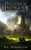 Daughter of Havenglade 1539046923 Book Cover