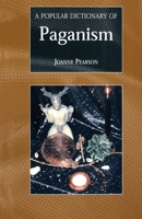 A Popular Dictionary of Paganism (Popular Dictionaries of Religion) 0700715916 Book Cover