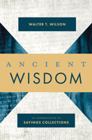 Ancient Wisdom: An Introduction to Sayings Collections 0802875432 Book Cover