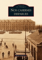 Casernes disparues (Nos) 2849105856 Book Cover