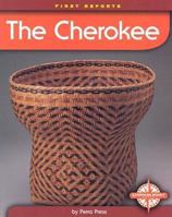 The Cherokee (First Reports-Native Americans) 0756500796 Book Cover