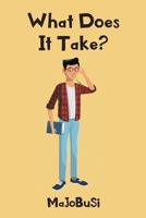What Does It Take? 1098037146 Book Cover