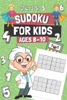 Sudoku for Kids Ages 8-10: 320 Easy Sudoku Puzzles for Clever Children, Gift Idea for Boys and Girls Who Love Brain Games B08PJG7MF6 Book Cover