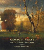 George Inness and the Visionary Landscape 0807615250 Book Cover