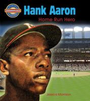 Hank Aaron: Home Run Hero 0778725383 Book Cover