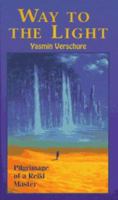 Way to the Light: Pilgrimage of a Reiki Master 0877288771 Book Cover