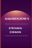 ALKOHOLISMUS (German Edition) B0DZT5477X Book Cover