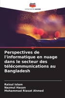 Perspectives de l'informatique en nuage dans le secteur des télécommunications au Bangladesh 6205756196 Book Cover