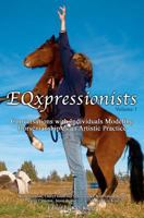 EQxpressionists: Individuals Modeling Horsemanship as an Artistic Practice 1470028328 Book Cover