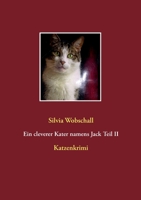 Ein cleverer Kater namens Jack Teil II: Katzenkrimi 3750499853 Book Cover