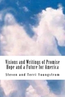 Visions and Writings of Promise, Hope and a Future for America 151718343X Book Cover