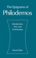 The Epigrams of Philodemos: Introduction, Text, and Commentary 0195099826 Book Cover