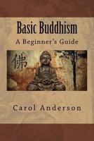 Basic Buddhism: A Beginner's Guide 152384339X Book Cover