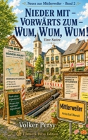 Nieder mit - Vorwärts zum - Wum, Wum, Wum!: Chronik einer gut gemeinten Pleite (German Edition) 3695758465 Book Cover